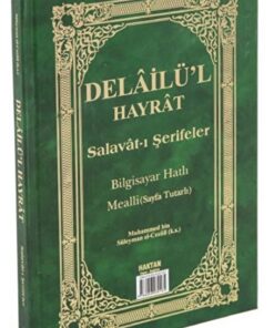 Haktan Yayın Dağıtım Delailü'l Hayrat Salavat-ı Şerifeler Ortaboy Açıklamalı Ve Mealli Sayfa Tutarlı (h-26)