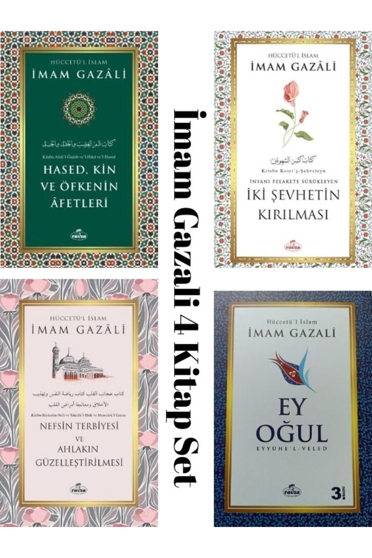 Ravza Yayınları Imam Gazali Ey Ogul Nefsin Terbiyesi Hased Kin Iki Sehvetin Kirilmasi 4’lü Set