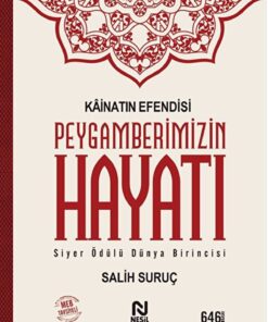 Nesil Yayınları Kainatın Efendisi Peygamberimizin Hayatı / Salih Suruç / / 9789752698949
