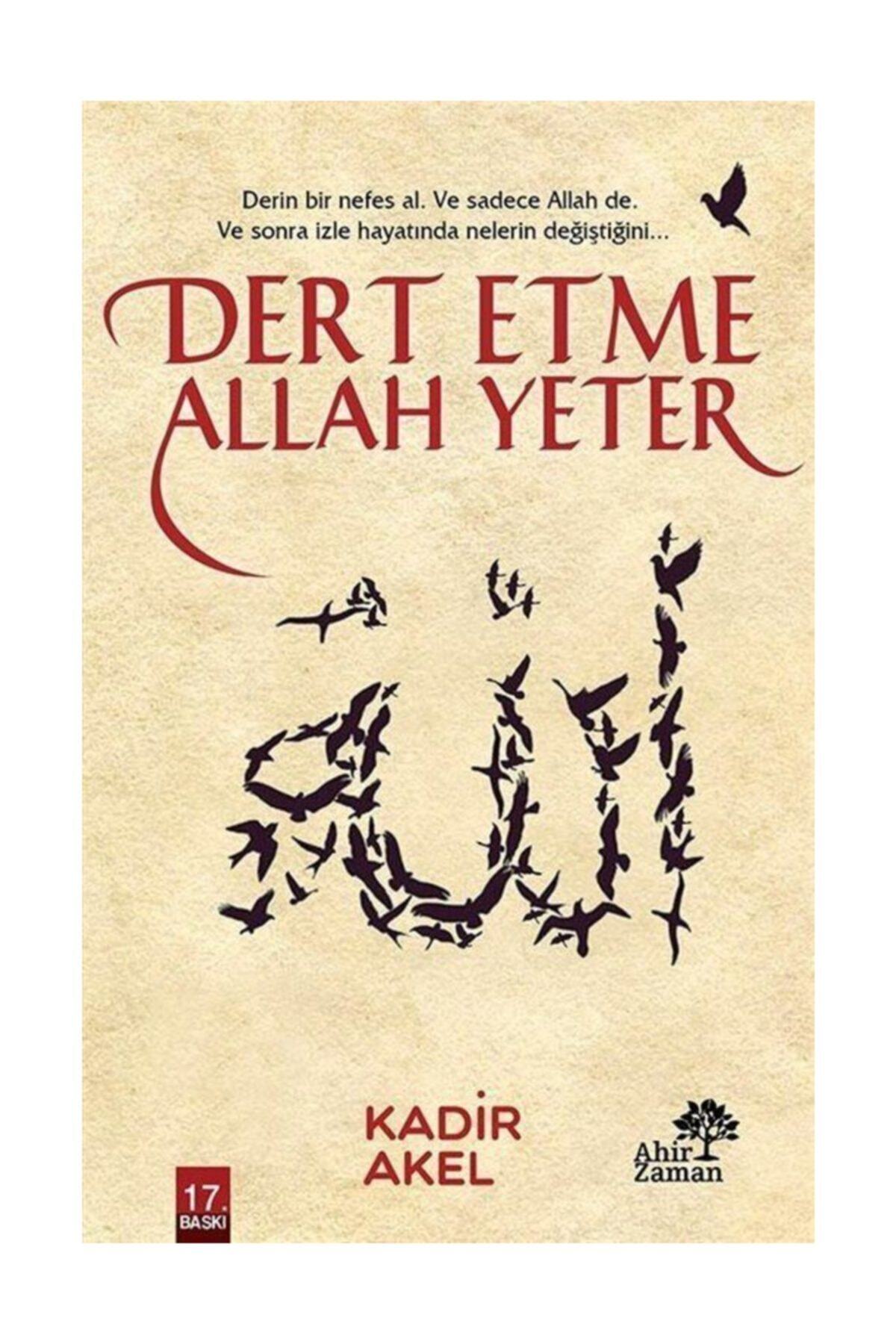 Ahir Zaman Dert Etme Allah Yeter / Kadir Akel