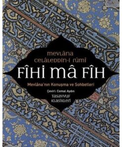 Genel Markalar Fihi Ma Fih-mevlana'nın Konuşma Ve Sohbetleri