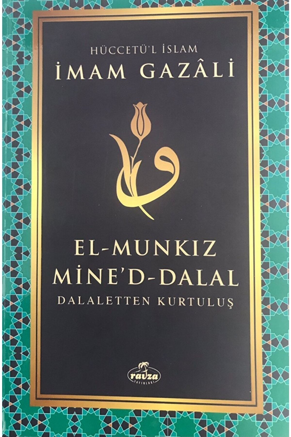 Ravza Yayınları El Munkiz Mined'dalal: Dalaletten Kurtuluş / Imam-ı Gazali / / 9786054818815 İmam-ı Gazali