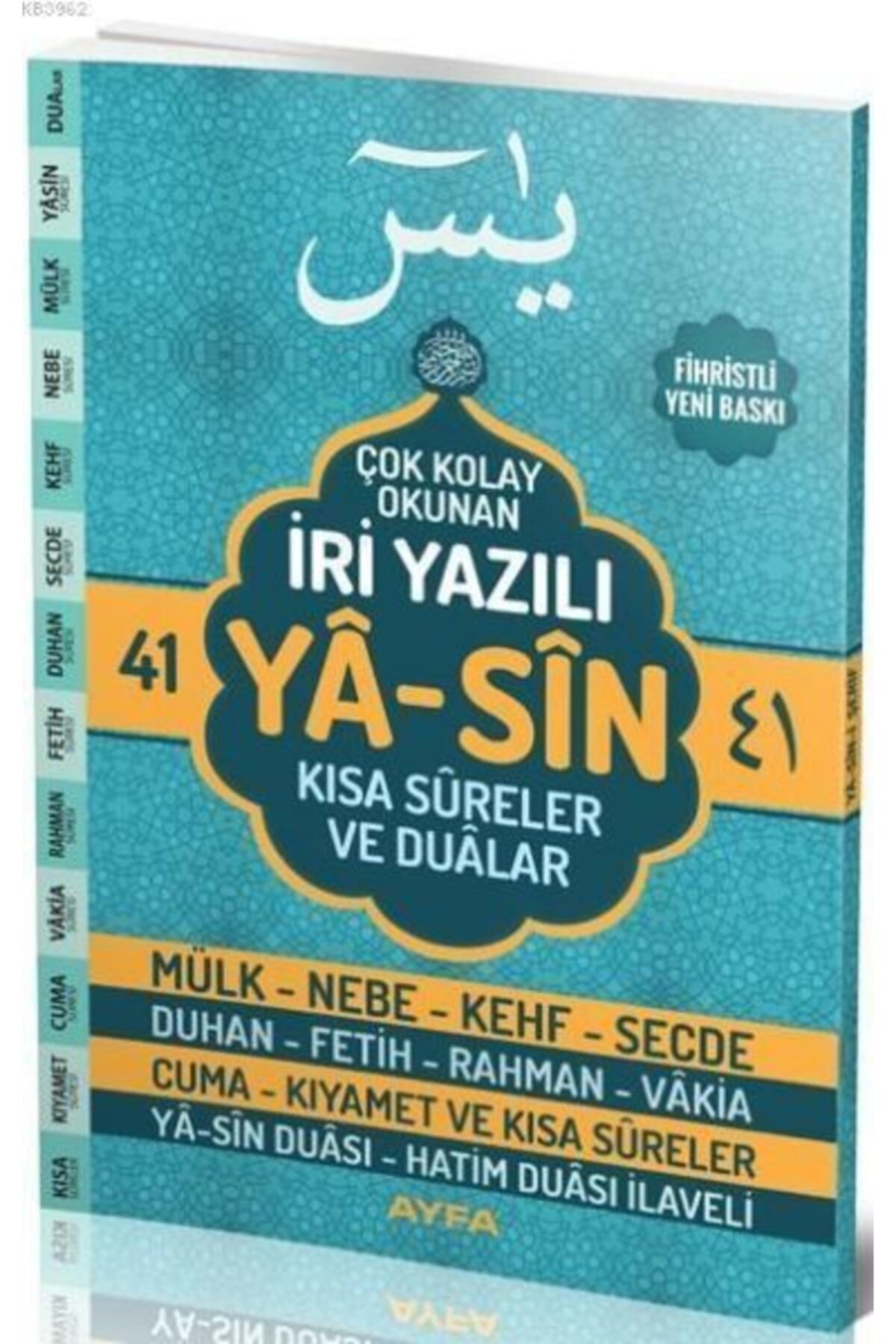 Ayfa Basın Yayın 41 Yasin Çok Kolay Okunan Iri Yazılı Kısa Sureler Ve Dualar Orta Boy