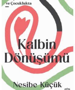 Timaş Yayınları Kalbin Dönüşümü kitabı / Nesibe Küçük Cansever / Timaş Yayınları