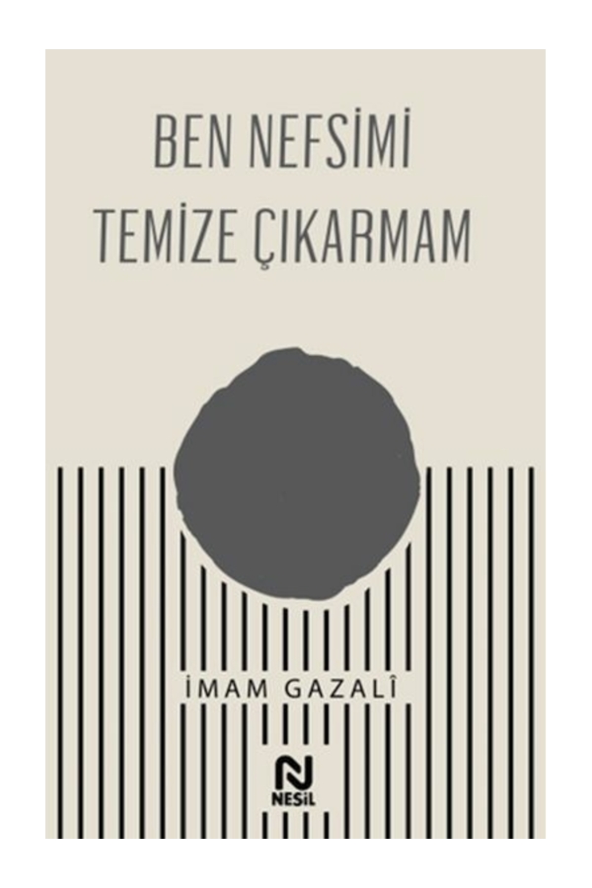 Nesil Yayınları Ben Nefsimi Temize Çıkarmam İmam Gazali