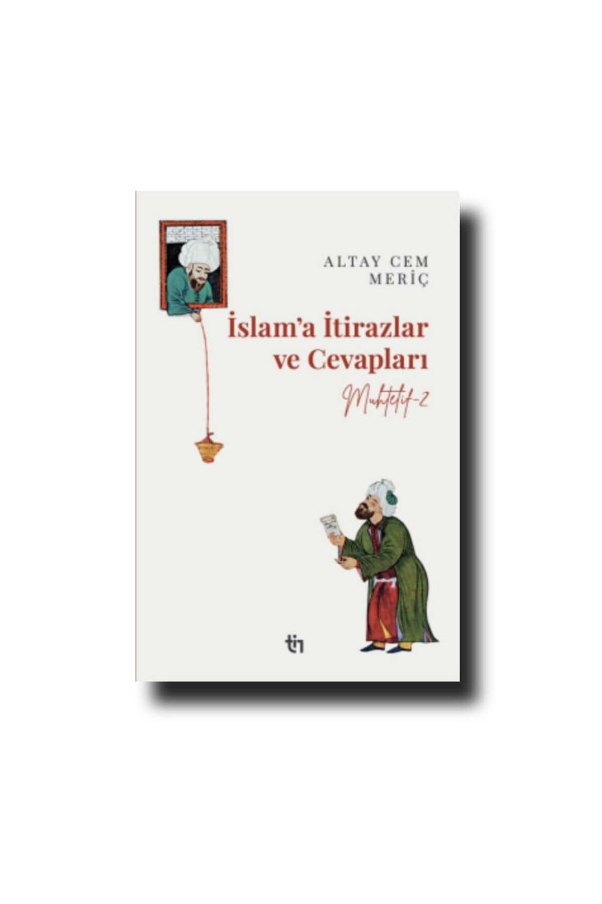 Tin Yayınları Muhtelif 2 İslama İtirazlar Ve Cevaplar Altay Cem Meriç