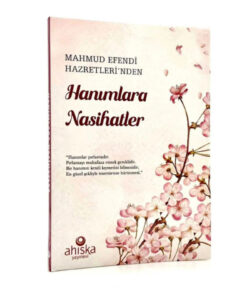 Ahıska Yayınevi Mahmud Efendi Hazretleri'nden Hanımlara Nasihatler