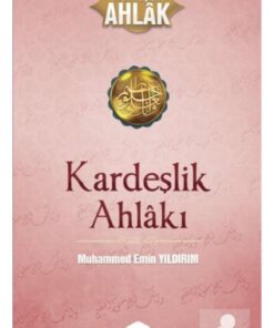 Siyer Yayınları Kardeşlik Ahlakı Muhammed Emin Yıldırım Kitabı 240 Sayfa Siyer Yayınları
