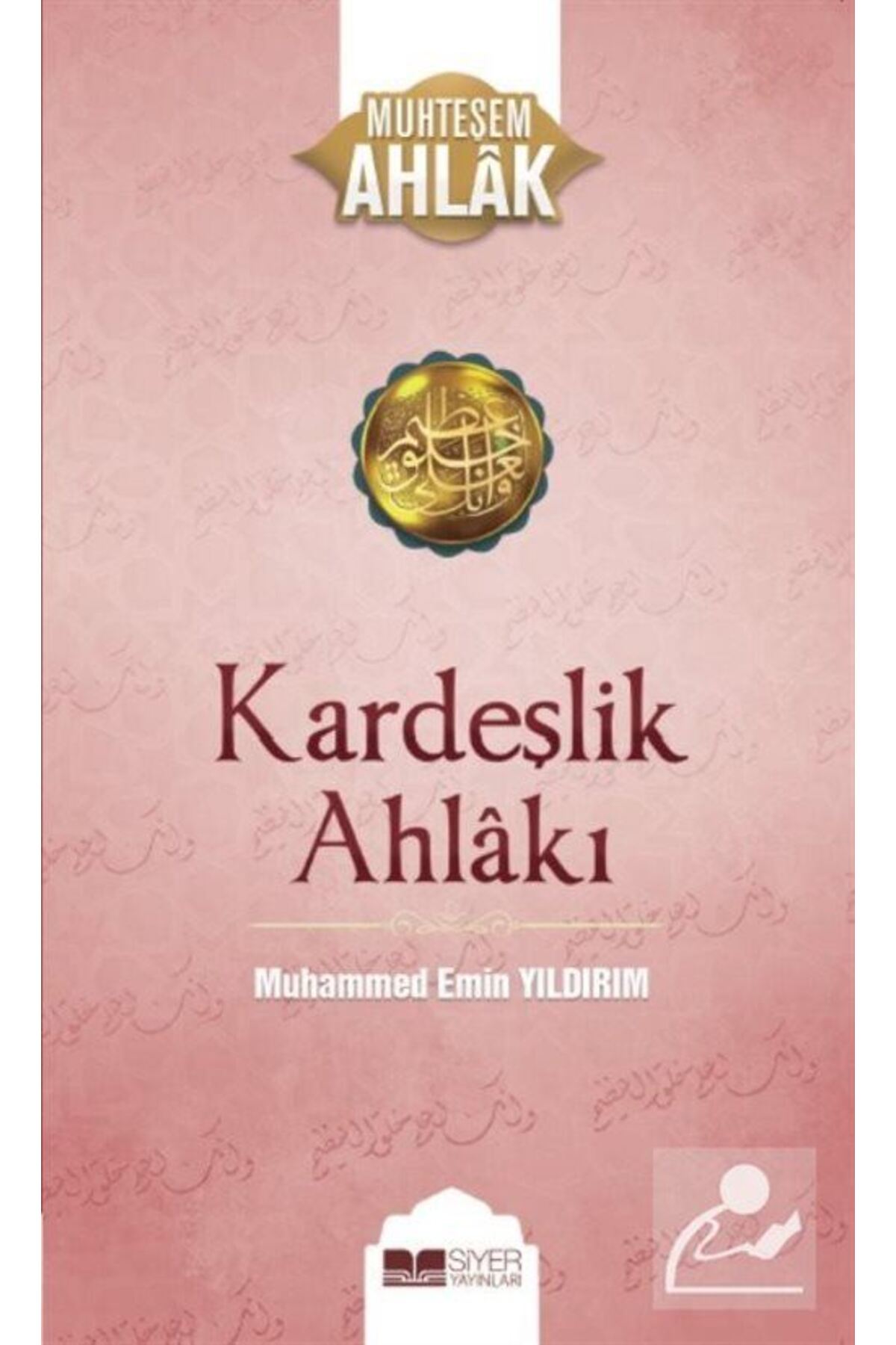 Siyer Yayınları Kardeşlik Ahlakı Muhammed Emin Yıldırım Kitabı 240 Sayfa Siyer Yayınları