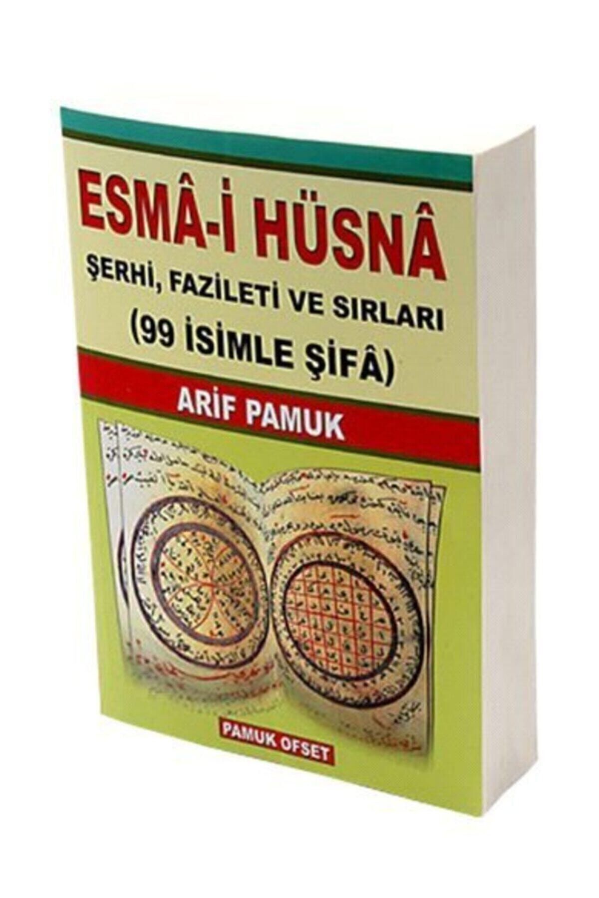 Pamuk Yayıncılık Esma-i Hüsna Şerhi, Fazileti ve Sırları (Dua-001); 99 İsimle Şifa