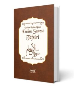 Tevhid Basım ve Yayın Vahyin Rehberliğinde Enam Süresi Tefsiri