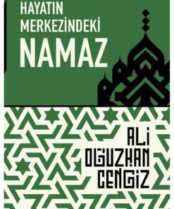 Bilgeoğuz Yayınları HAYATIN MERKEZİNDEKİ NAMAZ