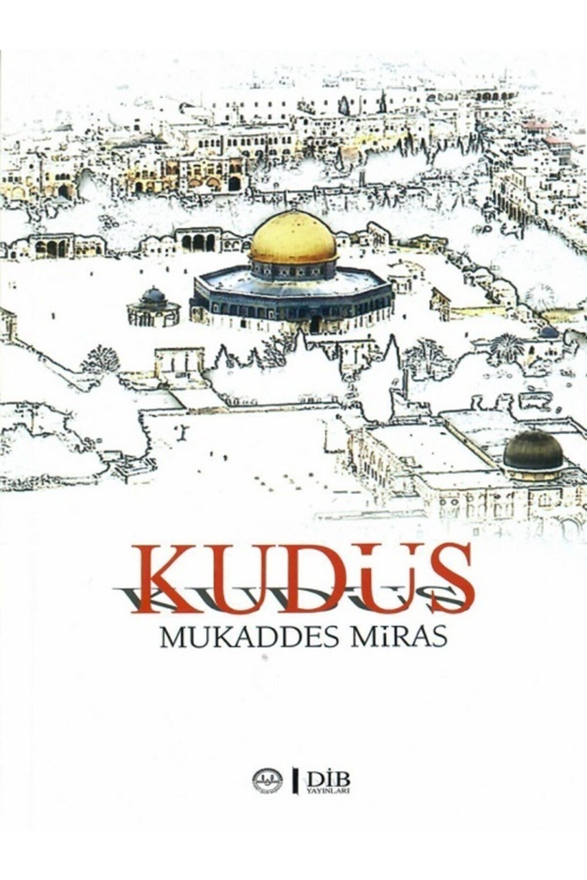 Diyanet İşleri Başkanlığı Mukaddes Miras Kudüs