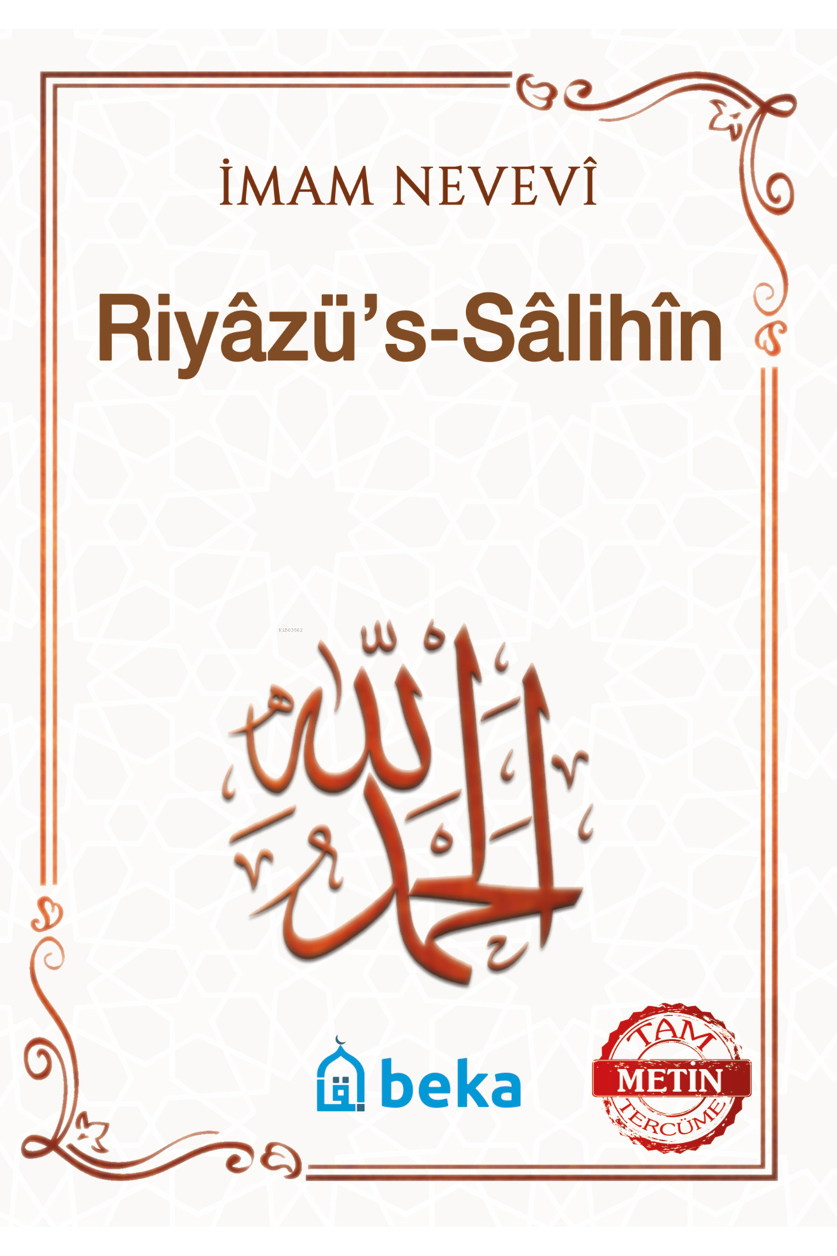 Beka Yayınları Riyazüs Salihin - İmam Nevevi - (Tam Metin) - (2. Hamur) - (Karton Kapak)