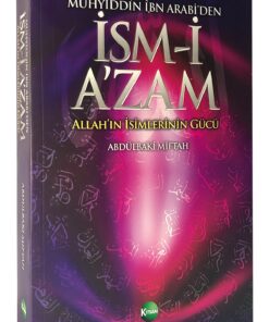 Kitsan Yayınları Muhyiddin Ibn Arabi'den Ism-i A'zam- Ismi Azam & Allah'ın Isimlerinin Gücü