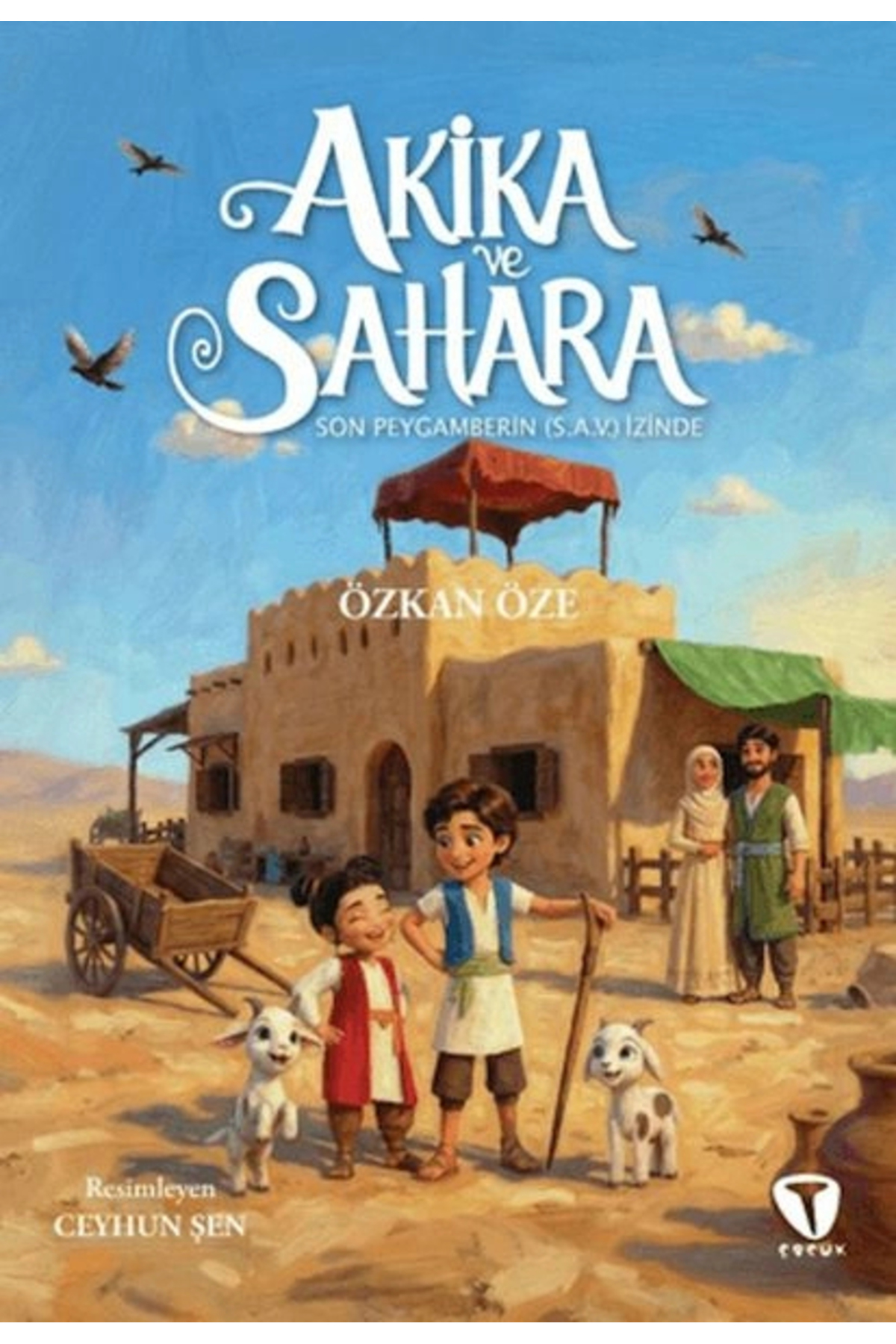 Genel Markalar Akika ve Sahara: Son Peygamberin (s.a.v.) İzinde