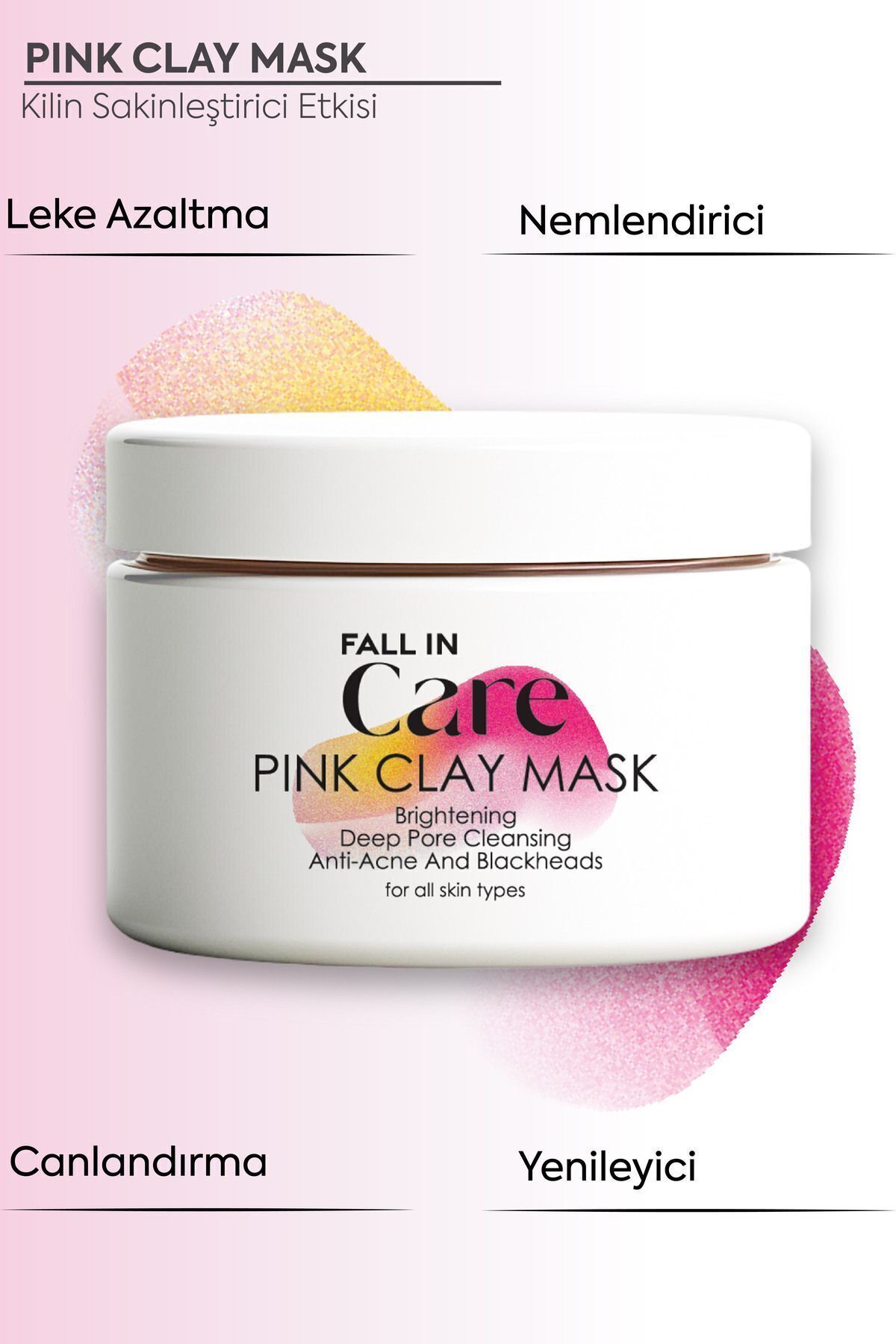 FALL IN CARE Pembe Kil Maskesi, Akne ve Siyah Nokta Karşıtı, Arındırıcı, Gözenek Sıkılaştırıcı Maske, 100ml - Görsel 3