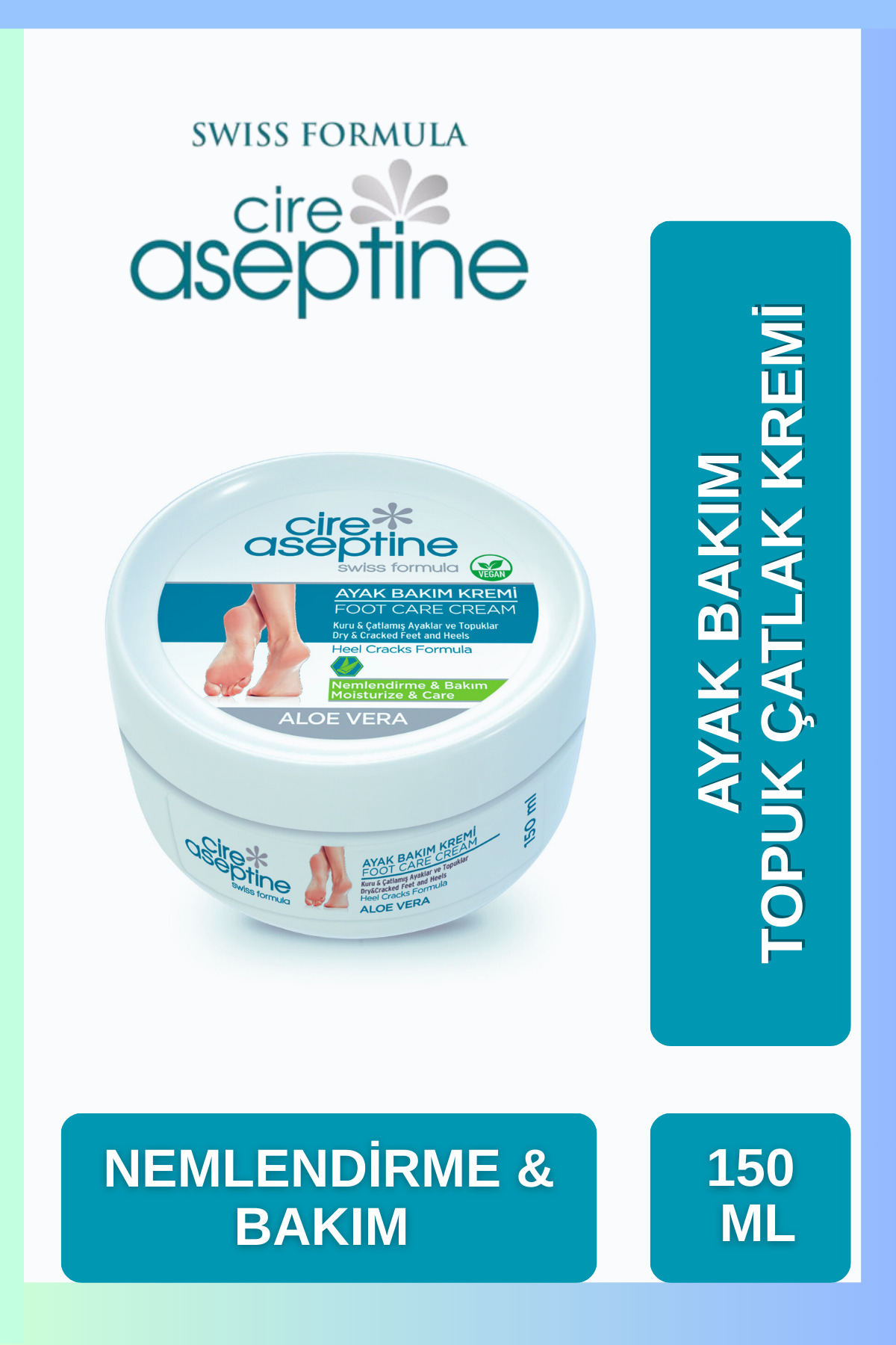 Cire Aseptine AYAK BAKIM KREMİ 150ML
